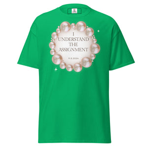 I Understand the Assignment Unisex classic tee