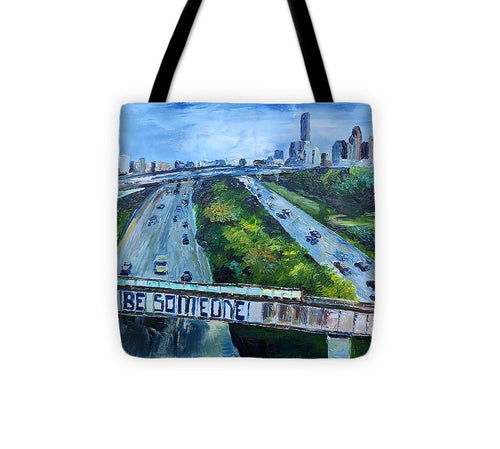 Be Someone - Tote Bag