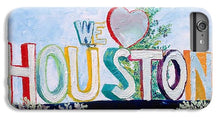 Load image into Gallery viewer, Love For Houston - Phone Case